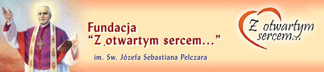 Fundacja "Z otwartym sercem..." im. Św. Józefa Sebastiana Pelczara w Kamesznicy